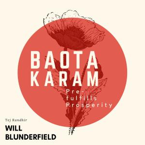 Will Blunderfield的專輯Tej Randhir: Baota Karam (Pre-Fulfills Prosperity)