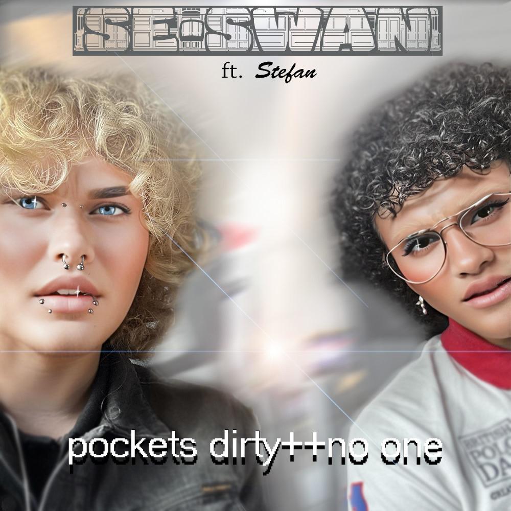 pockets dirty++no one (feat. Stefan & internet gatekeeper) (Explicit)