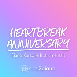 Listen to HEARTBREAK ANNIVERSARY (Higher Key) [Originally Performed by Giveon] (Piano Karaoke Version) song with lyrics from Sing2Piano