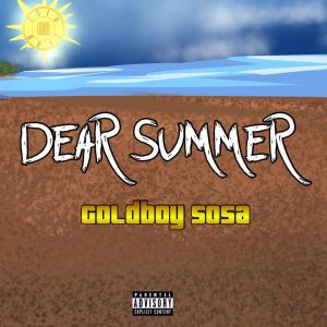 Goldboy Sosa的專輯Dear Summer (Explicit)