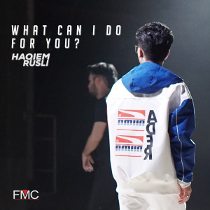 Listen to What Can I Do For You? song with lyrics from Haqiem Rusli
