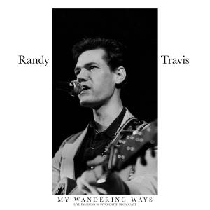 Randy Travis的專輯My Wandering Ways (Live 1986)