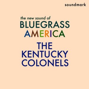 收聽The Kentucky Colonels的Rainbow Shining Somewhere歌詞歌曲