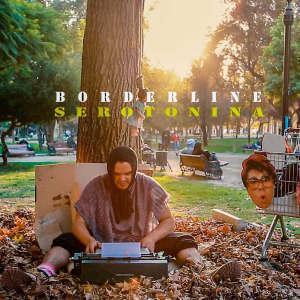 收听Borderline的Serotonina (Explicit)歌词歌曲