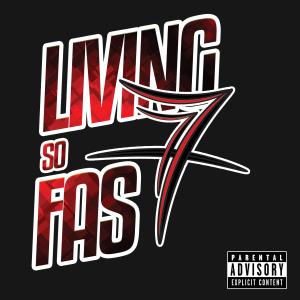 อัลบัม Living so Fas7 (★ ⁷AB⁶ ★ Version Solo "OG") [Explicit] ศิลปิน Siete