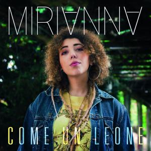 收聽MIRIANNA的Come un leone歌詞歌曲