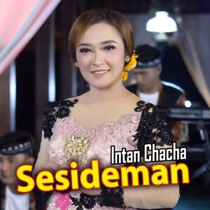 Dengarkan Sesideman lagu dari Intan Chacha dengan lirik