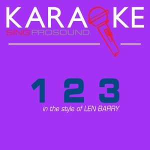 ดาวน์โหลดและฟังเพลง 123 (In the Style of Len Barry) [Karaoke with Background Vocal] (In the Style of Len Barry|Karaoke with Background Vocal) พร้อมเนื้อเพลงจาก ProSound Karaoke Band