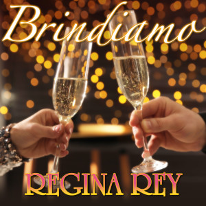 收聽Regina Rey的Brindiamo (Moderato)歌詞歌曲