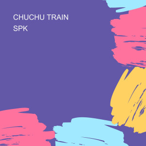 收聽Spk的CHUCHU TRAIN歌詞歌曲