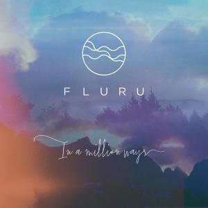 Fluru的专辑In a Million Ways