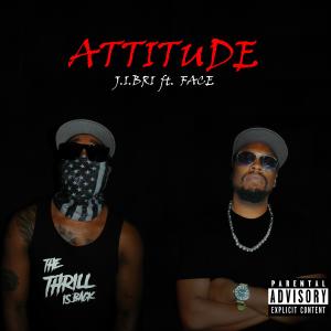 收聽J.I.Bri的Attitude (feat. FACE) (Explicit)歌詞歌曲