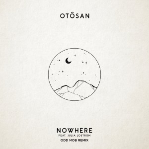 อัลบัม Nowhere (Odd Mob Remix) ศิลปิน Otosan