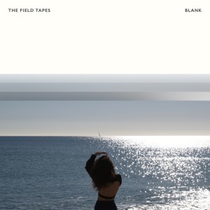 收聽The Field Tapes的Blank歌詞歌曲