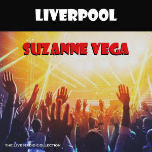 Suzanne Vega的專輯Liverpool