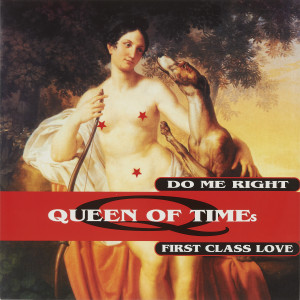 Queen of Times的專輯DO ME RIGHT / FIRST CLASS LOVE (Original ABEATC 12" master)