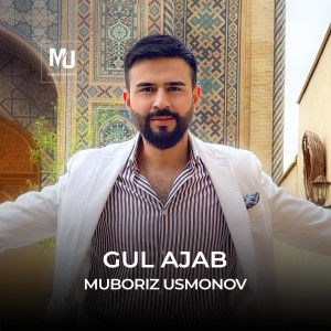 Listen to Gul Ajab song with lyrics from Muboriz Usmonov