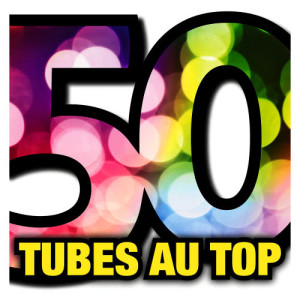 อัลบัม 50 Tubes Au Top ศิลปิน 50 Tubes Au Top