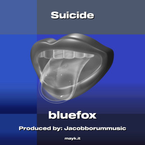 BlueFox的專輯Suicide (Explicit)