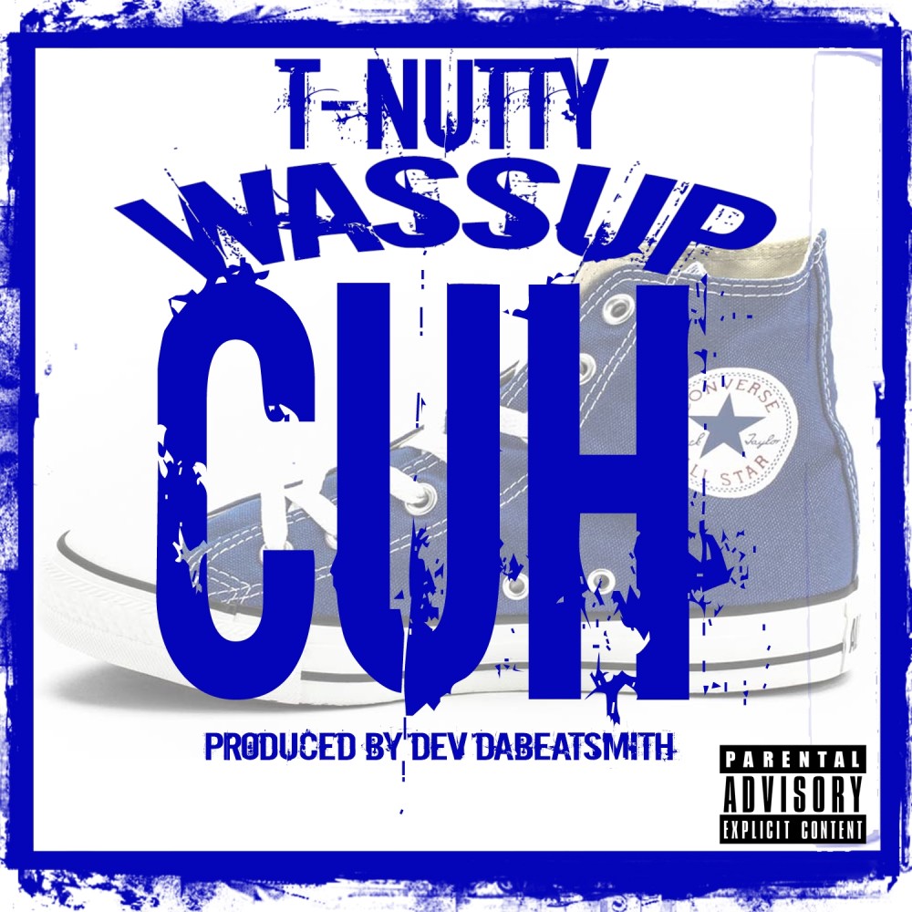 Wassup Cuh (ORIGINAL) (Explicit)