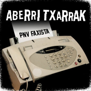 ดาวน์โหลดและฟังเพลง PNV Faxista พร้อมเนื้อเพลงจาก Aberri Txarrak