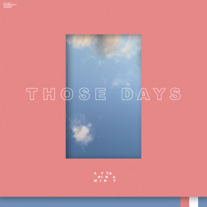 收聽AFTA DINA MINT的Those Days歌詞歌曲