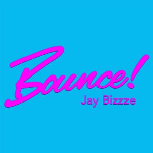 Jay Bizzze的專輯BOUNCE!