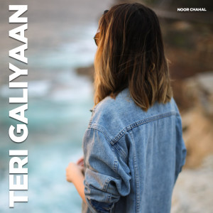 Album Teri Galiyan oleh Noor Chahal