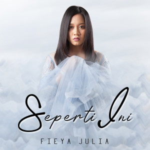 Album Seperti Ini oleh Fieya Julia