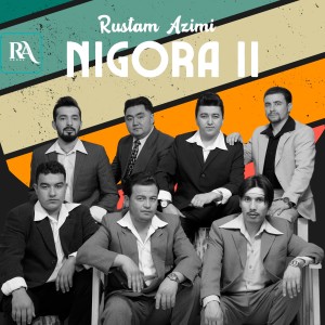 Listen to Nigora II song with lyrics from Rustam Azimi