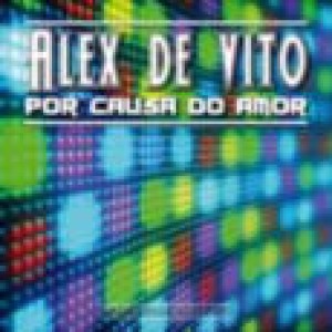 ดาวน์โหลดและฟังเพลง Por Causa do Amor (Dockland Collection Edit) พร้อมเนื้อเพลงจาก Alex De Vito