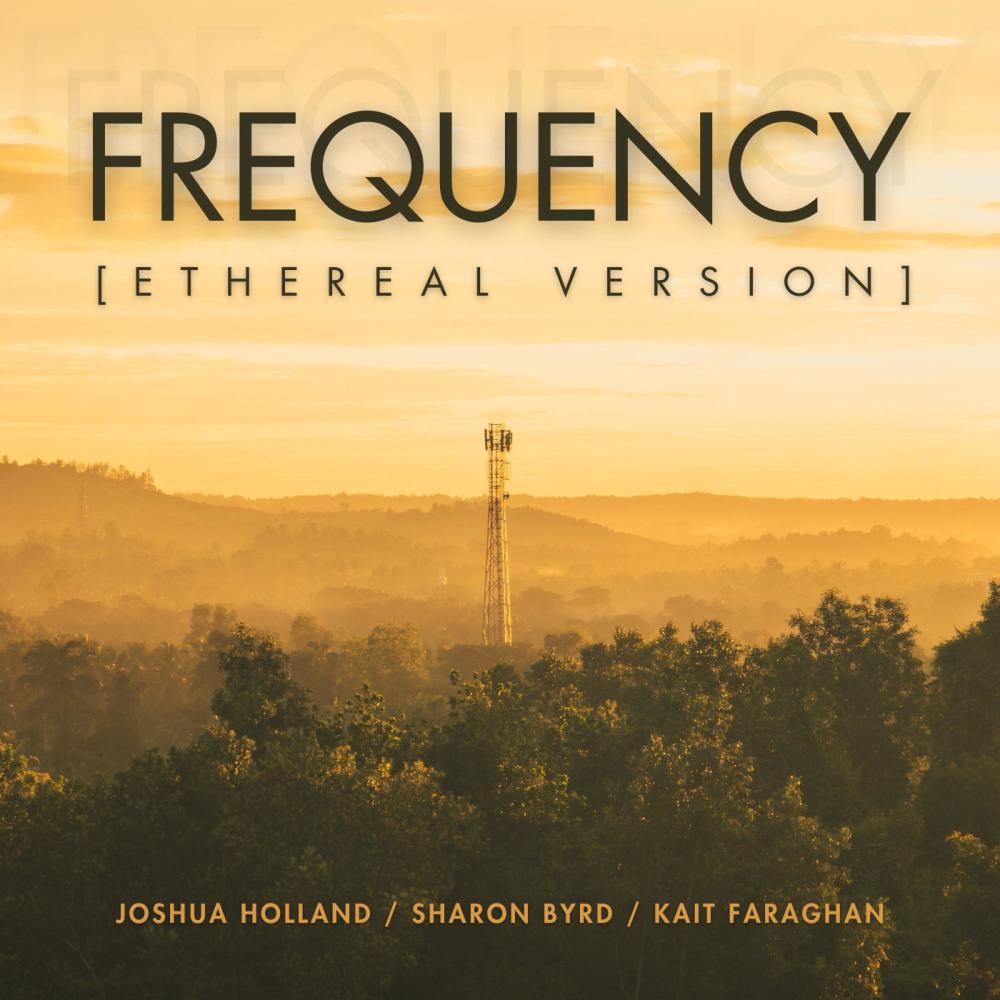 Frequency (feat. Kait Faraghan) (Ethereal Version)
