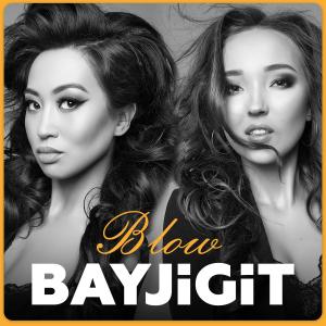 ดาวน์โหลดและฟังเพลง Blow พร้อมเนื้อเพลงจาก BAYJiGiT