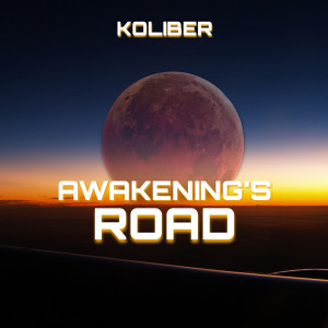 收听Koliber的Awakening's Road歌词歌曲