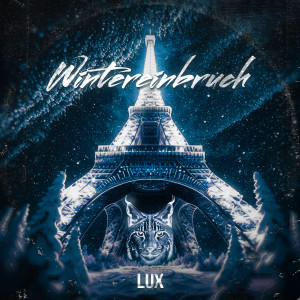 Listen to Wintereinbruch (Explicit) song with lyrics from Lux