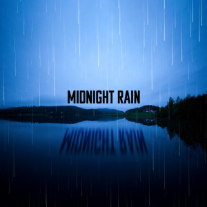 Midnight Rain (Sky Showers to Cleanse Your Soul) dari Healing Rain Sound Academy