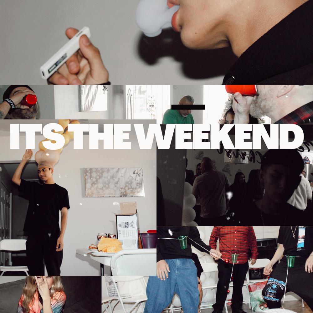 It's The Weekend (Explicit)