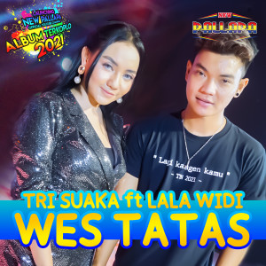 Dengarkan Wes Tatas lagu dari New Pallapa Official dengan lirik