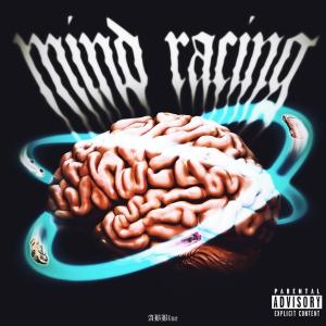收聽ABBlue的Mind Racing (Explicit)歌詞歌曲