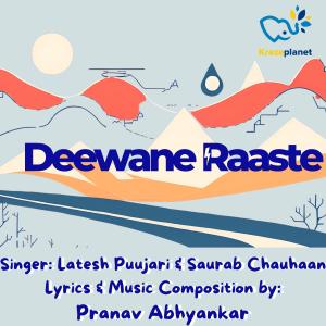 Dengarkan lagu Deewane Raaste nyanyian Latesh Puujari dengan lirik