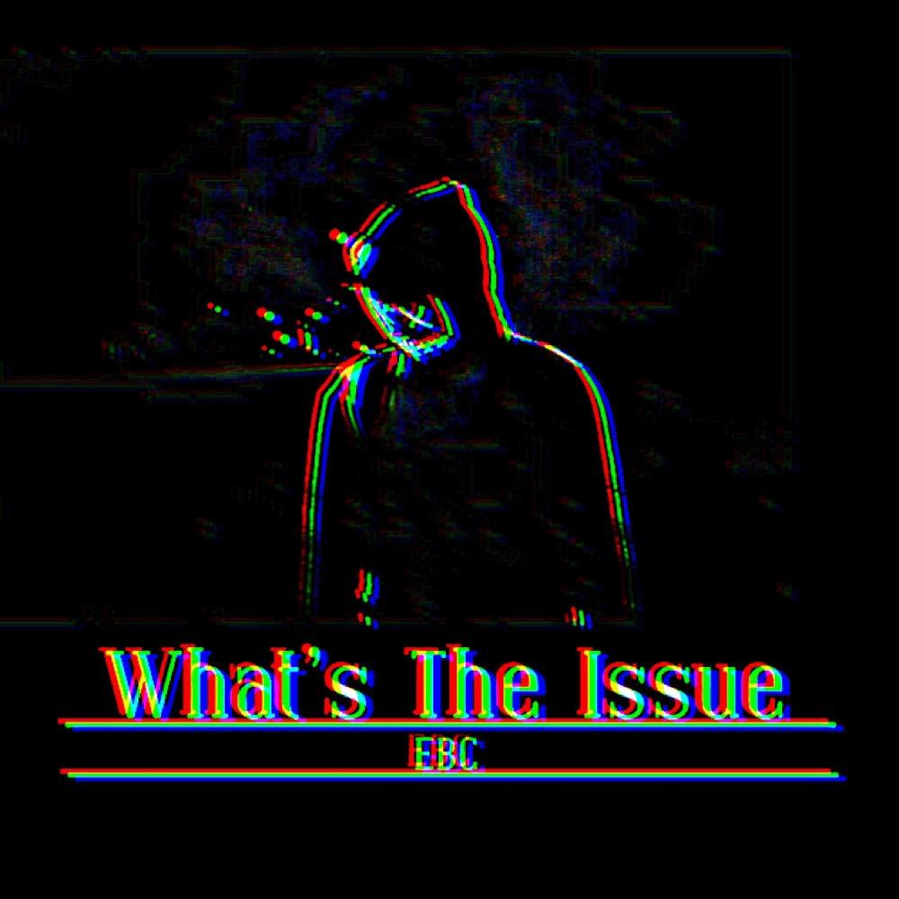 What's The Issue (Explicit)