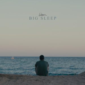 收聽Lissom的Big Sleep (Sped Up)歌詞歌曲