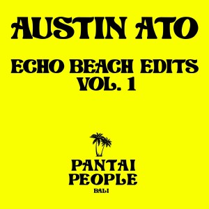 Album Echo Beach Edits, Vol. 1 oleh Austin Ato