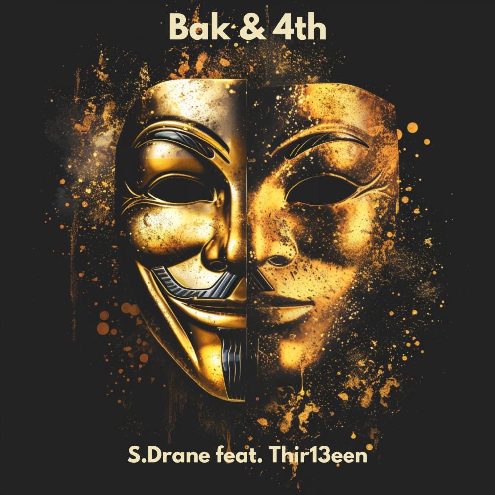 Bak & 4th (SpyVee vs Drane#3) (feat. Thir13een) (Explicit)