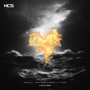 ดาวน์โหลดและฟังเพลง Like Fire พร้อมเนื้อเพลงจาก Biometrix