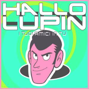 Album Hallo Lupin from I Tuoi Amici in TV