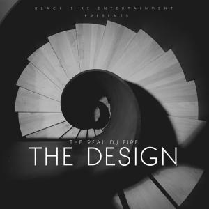 Album The Design (Explicit) from DJ Fire
