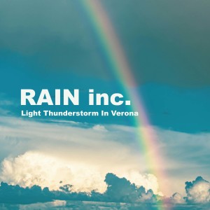 Listen to Light Thunderstorm In Verona song with lyrics from Rain Inc