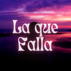 Album La Que Falla from 