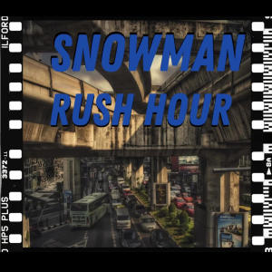 Snowman的专辑Rush Hour (Explicit)